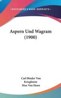 Aspern Und Wagram (1900)