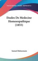 Etudes De Medecine Homoeopathique (1855)