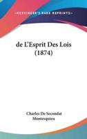 De L'Esprit Des Lois (1874)