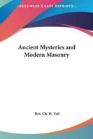 Ancient Mysteries and Modern Masonry