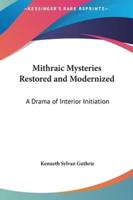 Mithraic Mysteries Restored and Modernized
