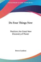 Do Four Things Now