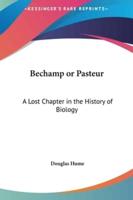 Bechamp or Pasteur