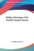 Hidden Meanings of the World's Greatest Stories