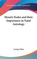 Moon's Nodes and Their Importance in Natal Astrology