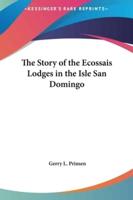 The Story of the Ecossais Lodges in the Isle San Domingo