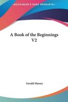 A Book of the Beginnings V2