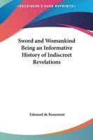 Sword and Womankind Being an Informative History of Indiscreet Revelations