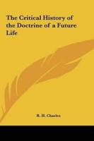 The Critical History of the Doctrine of a Future Life