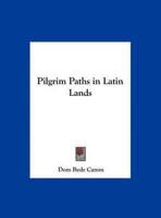 Pilgrim Paths in Latin Lands