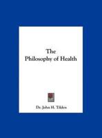 The Philosophy of Health