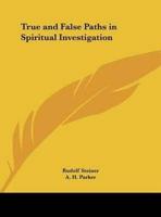 True and False Paths in Spiritual Investigation