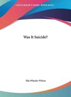 Was It Suicide?