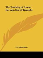 The Teaching of Amen-Em-Apt, Son of Kanekht