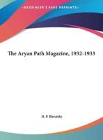 The Aryan Path Magazine, 1932-1933