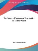 The Secret of Success or How to Get on in the World