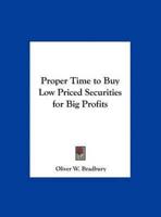 Proper Time to Buy Low Priced Securities for Big Profits