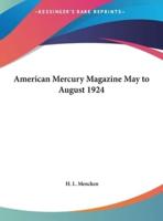 American Mercury Magazine May to August 1924
