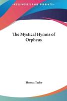 The Mystical Hymns of Orpheus