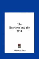 The Emotions and the Will