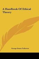 A Handbook Of Ethical Theory