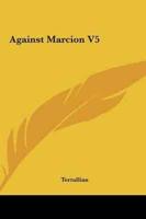 Against Marcion V5