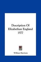 Description Of Elizabethan England 1577