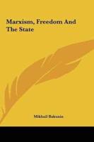 Marxism, Freedom And The State