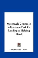 Motorcycle Chums In Yellowstone Park Or Lending A Helping Hand