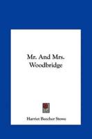 Mr. And Mrs. Woodbridge