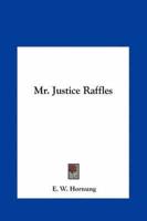 Mr. Justice Raffles