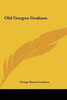 Old Gorgon Graham