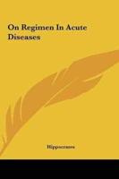 On Regimen In Acute Diseases
