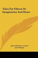 Tales for Fifteen or Imagination and Heart