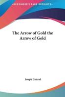 The Arrow of Gold the Arrow of Gold