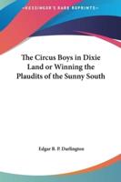 The Circus Boys in Dixie Land or Winning the Plaudits of the Sunny South