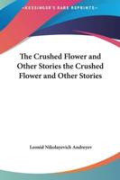 The Crushed Flower and Other Stories the Crushed Flower and Other Stories