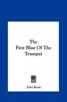 The First Blast of the Trumpet