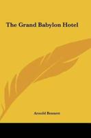 The Grand Babylon Hotel the Grand Babylon Hotel