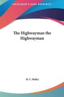 The Highwayman the Highwayman