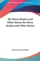 The Horse Stealers and Other Stories the Horse Stealers and Other Stories