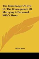 The Inheritance of Evil or the Consequence of Marrying a Deceased Wife's Sister