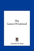 The Lances of Lynwood the Lances of Lynwood