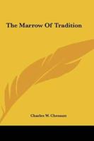 The Marrow of Tradition the Marrow of Tradition