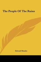 The People of the Ruins the People of the Ruins