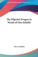The Pilgrim's Progess in Words of One Syllable