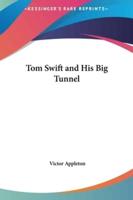 Tom Swift and His Big Tunnel