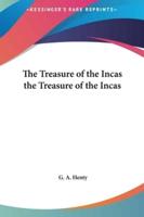 The Treasure of the Incas the Treasure of the Incas