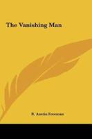 The Vanishing Man the Vanishing Man