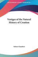 Vestiges of the Natural History of Creation